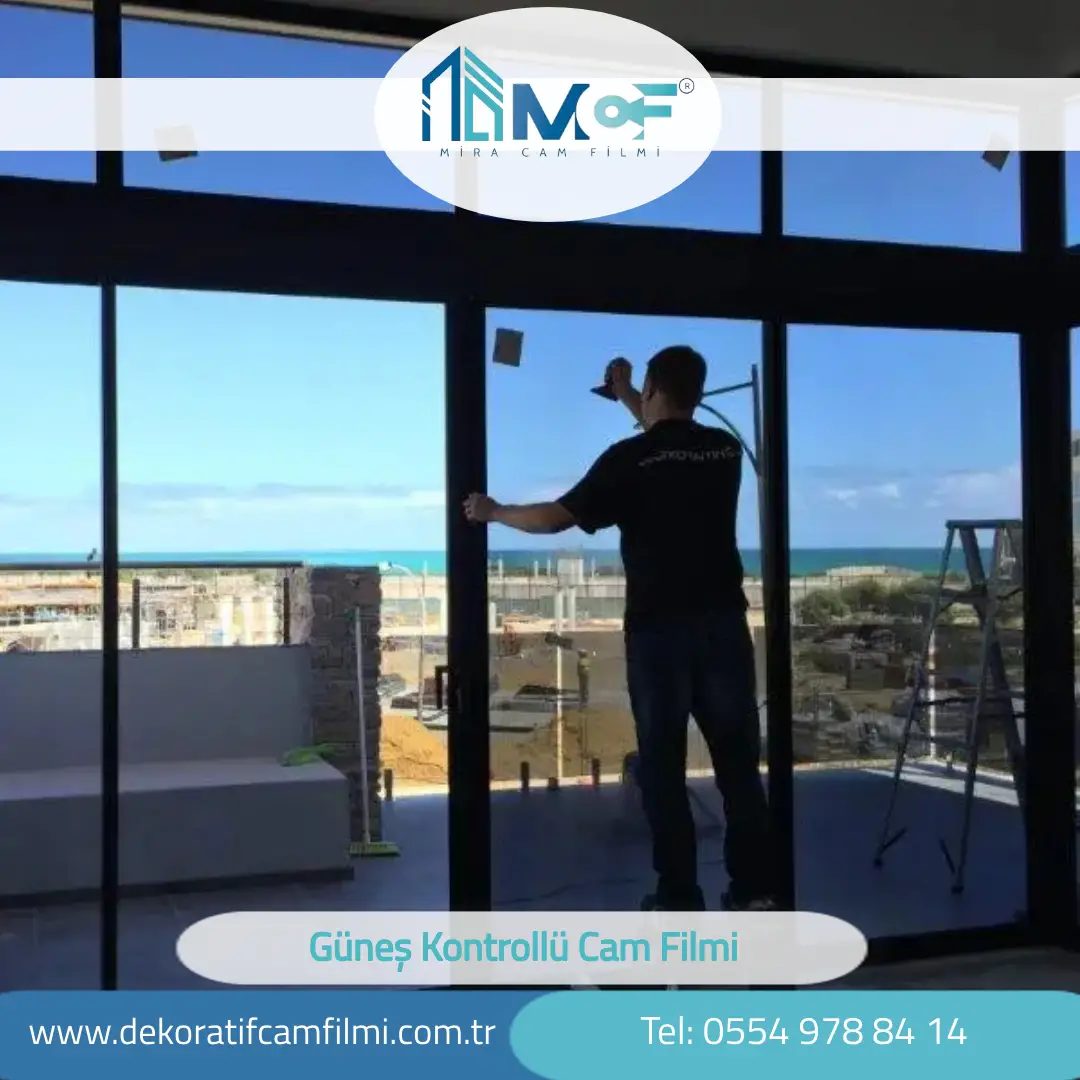 Güneş Kontrollü Cam Filmi